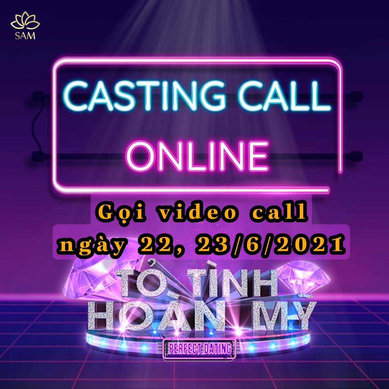 CASTING ONLINE: Tỏ Tình Hoàn Mỹ ngày 22, 23/6/2021.