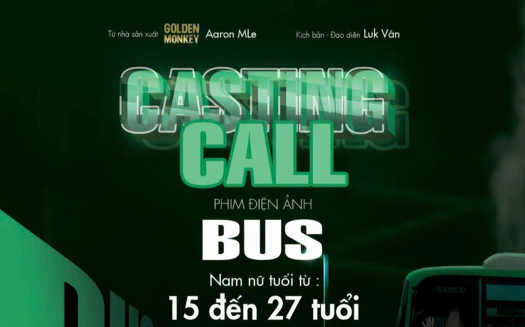 🎞️📞CASTING CALL - TUYỂN DIỄN VIÊN  CHO DỰ ÁN PHIM ĐIỆN ẢNH “BUS ”